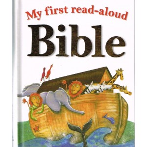 My First Read-Aloud Bible Retold By Mary Batchelor And Penny Boshoff